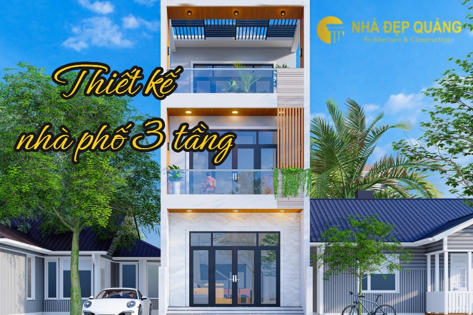 Dịch vụ thiết kế nhà phố 3 tầng là một trong những lĩnh vực nổi bật của Nhà Đẹp Quảng